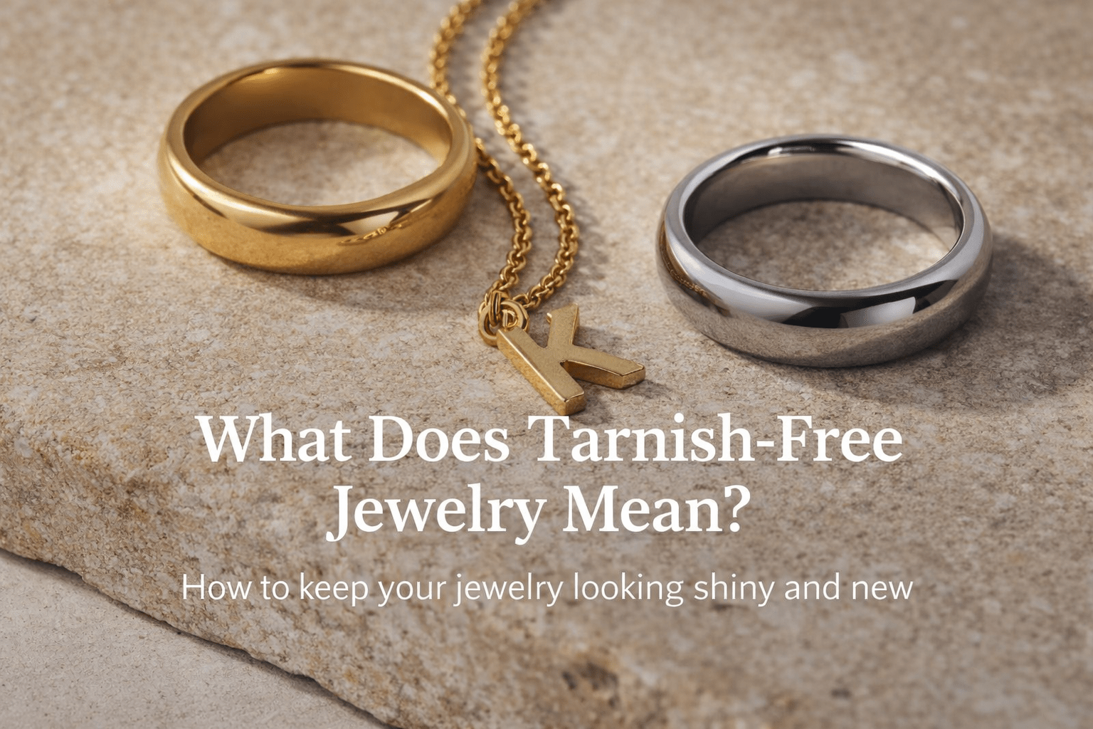What Does Tarnish-Free Jewelry Really Mean?